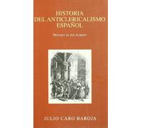 HISTORIA DEL ANTICLERICALISMO ESPA?OL (SIN COLECCION)