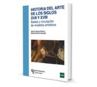 Historia del Arte de los Siglos XVII y XVIII: Redes y circulación de modelos artísticos (Manuales)