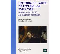 Historia del Arte de los Siglos XVII y XVIII: Redes y circulación de modelos artísticos (Manuales)