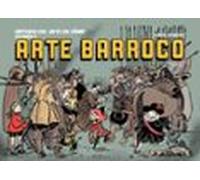 Historia Del Arte En Cómic: Arte Barroco (vol. 4)