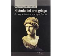 Historia del arte griego: Obras y artistas de la antigua Grecia (Análisis y crítica)