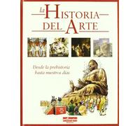 Historia del arte, la: Desde la prehistoria hasta nuestros dias (ANDANTINO)