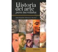 Historia Del Arte Para Incredulos
