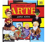 HISTORIA DEL ARTE PARA NIÑOS (MI PRIMER LIBRO DE)