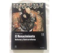 HISTORIA DEL ARTE - TOMO 11. EL RENACIMIENTO - 3. REFORMA Y CONTRAREFORMA