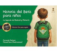Historia del Betis para niños (Ed.ORO) (DEPORTES)