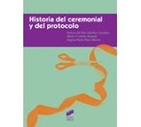 Historia del ceremonial y del protocolo (Ceremonial y Protocolo)