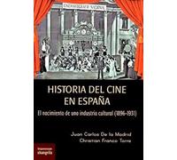 Historia del cine en España: El nacimiento de una industria cultural (1896-1931): 47 (Hispanoscope)