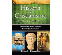Historia del Cristianismo, Tomo 1: Desde la Era de los Martires Hasta la Era de los Suenos Frustrados: Obra Completa/ Complete Work in One Volume: 01