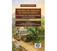 Historia Del Derecho De Hispanoamérica En Perspectiva Transnacional Y