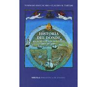 Historia del dónde: En busca de los confines del mundo: 102 (Biblioteca de Ensayo / Serie mayor)