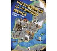 Historia Del España En Comic: La Prehistoria En La Peninsula Iberica