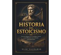 Historia del estoicismo: De sus orígenes en la antigua Grecia a su influencia en el mundo contemporáneo