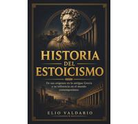 Historia del estoicismo: De sus orígenes en la antigua Grecia a su influencia en el mundo contemporáneo