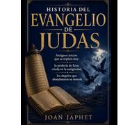 HISTORIA DEL EVANGELIO DE JUDAS: Antiguos juicios que se repiten hoy: la profecía de Enoc citada en la antigüedad, los ángeles que abandonaron su morada