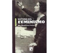 Historia Del Feminismo - 2ªedición (ECONOMIA CRITICA Y ECOLOGISMO)