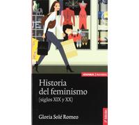 Historia del feminismo: siglos XIX y XX (Astrolabio ciencias sociales)