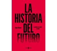 La historia del futuro: La palabra que cambió el mundo (Obras diversas)