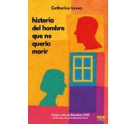 historia del hombre que no quería morir (premio suizo de literatura 20