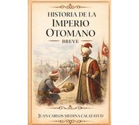 Historia del Imperio Otomano Breve