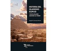 Historia Del Islamismo egipcio. y De Su fallido ascenso al Poder (Plural)