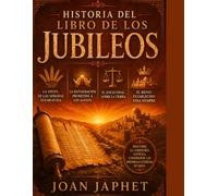 HISTORIA DEL LIBRO DE LOS JUBILEOS: La Fiesta de las Semanas establecida La restauración prometida a los santos El juicio final sobre la tierra El Reino establecido para siempre