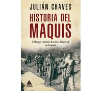 Historia del maquis | Julián Chaves Palacios