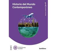 HISTORIA DEL MUNDO CONTEMPORANEO 1 BTO CONSTRUYENDO MUNDOS