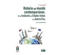 Historia del mundo contemporáneo: De la fundación de Estados Unidos a la Guerra Fría (SIN COLECCION)