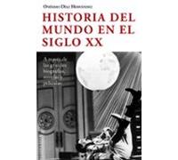 Historia Del Mundo En El Siglo Xx A Traves De Las Grandes Biograf Ias