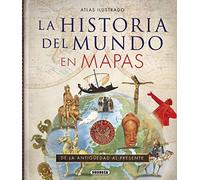 Historia Del Mundo En Mapas (Atlas Ilustrado)