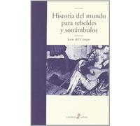 Historia del mundo para rebeldes (Edhasa Literaria) de Del Campo, Jesús (2007) Tapa blanda