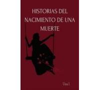 Historia Del Nacimiento De Una Muerte