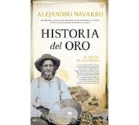 Historia del oro; El metal de los dioses (Divulgación Científica)