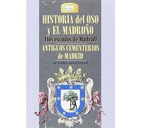 Historia del oso y el madroño. Antiguos cementerios de Madrid (PEQUE?A BIBLIOTECA DE MADRID)