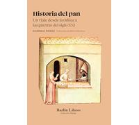 Historia del pan: Un viaje desde la «Odisea» a las guerras del siglo XXI (Barlin Paisaje)