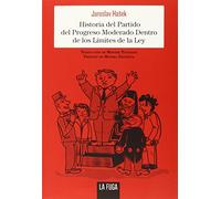 Historia Del Partido Del Progreso Moderado (En serio)