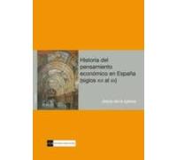 Historia Del Pensamiento Economico En España (siglos Xvi Al Xx)