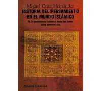 Historia del pensamiento en el mundo islámico, III: El pensamiento islámico desde Ibn Jaldun hasta nuestro días (El libro universitario - Manuales)