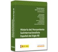 Historia Del Pensamiento Iusinternacionalista Español Del Siglo XX