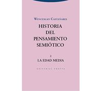 Historia Del Pensamiento Semiotico. 2: La Edad Media (Estructuras y procesos. Filosofía)
