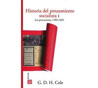 Historia Del Pensamiento Socialista, I. los precursores, 1789-1850 (Colección popular)