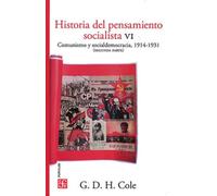 Historia del pensamiento socialista VI. Comunismo y socialdemocracia, 1914-1931 | George Douglas Howard Cole