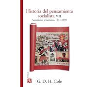 HISTORIA DEL PENSAMIENTO SOCIALISTA VII SOCIALISMO Y FASCIS: Socialismo Y Fascismo, 1931-1939: 7 (POPULAR)