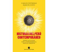 Historia del Perú contemporáneo: Desde las luchas por la independencia hasta el presente: 20 (Historia y pensamiento)