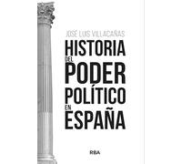 Historia Del Poder Politico En España