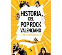 Historia Del Pop Rock Valenciano En 75 Nombres Esenciales