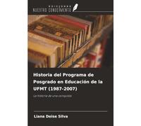 Historia del Programa de Posgrado en Educación de la UFMT (1987-2007): La historia de una conquista