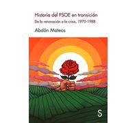 Historia del PSOE en transición: De la renovación a la crisis, 1970-1988 (Contemporánea)