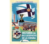 HISTORIA DEL REAL CLUB DEPORTIVO DE LA CORUÑA | Carlos Fernandez Santander